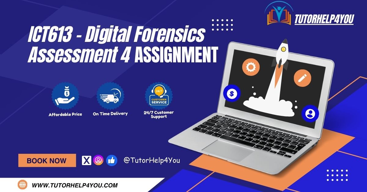 ICT613 Digital Forensics Assessment-4 Assignment